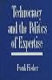 Technocracy and the Politics of Expertise