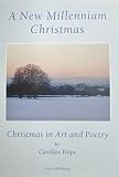 A new millennium Christmas : Christmas in art and poetry