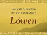 365 gute Gedanken f�r den edelm�tigen L�wen (Unipart) - 
