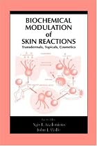 Biochemical Modulation of Skin Reactions: Transdermals, Topicals, Cosmetics