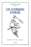 Les guerriers d'Isra�l. Enqu�te sur l...