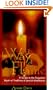 The Way of Flame: A Guide to the Forgotten Mystical Tradition of Jewish Meditation