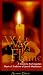 The Way of Flame: A Guide to the Forgotten Mystical Tradition of Jewish Meditation (Hardcover)