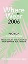 Where to Wear Florida 2006: Fashion Shopping Guides to Miami, South Beach, Naples, Palm Beach, Boca Raton