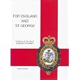 FOR ENGLAND AND ST. GEORGE: A History of the Royal Regiment of Fusiliers by  Simon Dunstan