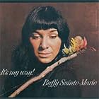Click here to buy It's My Way! by Buffy Sainte-Marie .