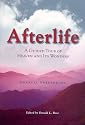 Afterlife: A Guided Tour to Heaven and Its Wonders