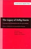 The Legacy of Zellig Harris: Language and Information into the 21st Century : Computability of Language and Computer Applications (Amsterdam Studies in ... IV: Current Issues in Linguistic Theory)