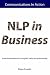 NLP in Business: A Practical Handbook for Using NLP Easily and Professionally
