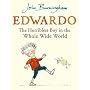 Edwardo the Horriblest Boy in the Whole Wide World