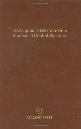 Techniques Discrete-Time Stochastic Control Systems,