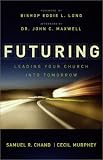 Futuring: Leading Your Church into Tomorrow