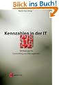 Kennzahlen in der IT. Werkzeuge f�r Controlling und Management