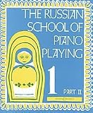 The Russian School of Piano Playing Book 1, Part II