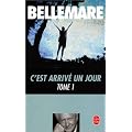 C'est arriv� un jour, tome 1