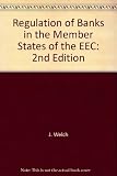 The Regulation of banks in the member states of the EEC
