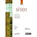 B�timent : Conception, mise en oeuvre, normalisation