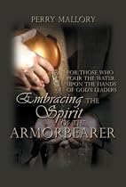 Embracing the Spirit of the Armorbearer