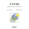 3 � 6 ans, l'enfant metteur en sc�ne de sa vie