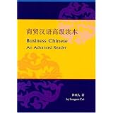 Business Chinese: An Advanced Reader