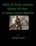 Call of Duty Versus Gears Of War: A Video Game Battle