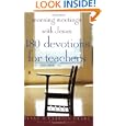 Morning Meetings with Jesus: 180 Devotions for Teachers by Susan O'Carroll Drake and Tony Campolo