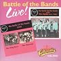 Battle of the Bands Live! Battle of the Bands Live!