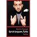 Sprich langsam, T�rke