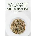 Eat Smart Beat the Menopause