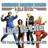 Hermes House Band -  Live Is Life