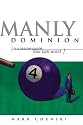 Manly Dominion: In a Passive-Purple-Four-Ball World