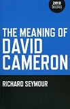 The Meaning of David Cameron