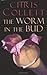 The Worm in the Bud