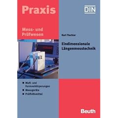 Eindimensionale L�ngenmesstechnik. Ma�- und Formverk�rperungen, Messger�te, Pr�fhilfsmittel