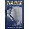Grant Writing in Higher Education: A Step-by-Step Guide