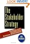 The Stakeholder Strategy: Profiting from Collaborative Business Relationships