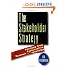 The Stakeholder Strategy: Profiting from Collaborative Business Relationships