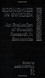 Economics in Sweden: An Evaluation of Swedish Research in Economics