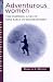 Adventurous Women: The Inspiring Lives of Nine Early Outdoorswomen-visli Cheap Deals
