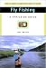 Trailside Guide: Fly Fishing