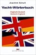 Yacht - W�rterbuch. Englisch - Deutsch / Deutsch - Englisch
