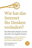Produkt-Bild: Wie hat das Internet Ihr Denken ver&auml;ndert?: Die f&uuml;hrenden K&ouml;pfe unserer Zeit &uuml;ber das digitale Dasein