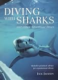 Diving with Sharks and Other Adventure Dives