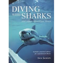 Diving with Sharks and Other Adventure Dives