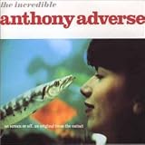 Anthony Adverse - The Incredible Anthony Adverse: The Best of Anthony Adverse ( Audio CD ) - B000007X23
