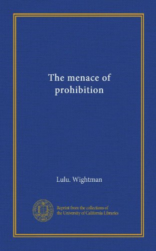 The menace of prohibition