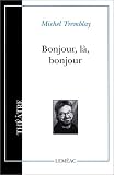 Bonjour, lÃ , bonjour