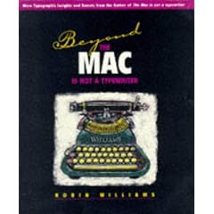 Beyond the Mac Is Not a Typewriter: More Typographic Insights and Secrets