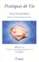 Pratiques de vie : R�flexions sur l'abondance et la possibilit� de bien gagner votre vie