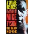A Savage Business: The Comeback and Comedown of Mike Tyson